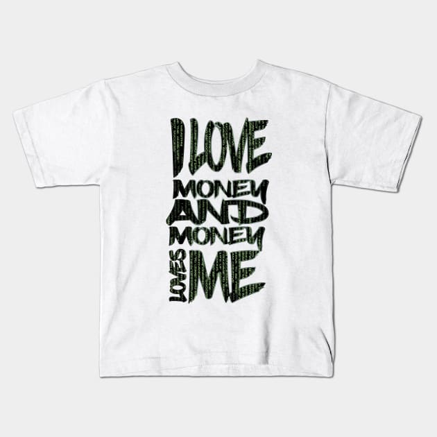 MONEY AFFIRMATION I Kids T-Shirt by dezzydcreates